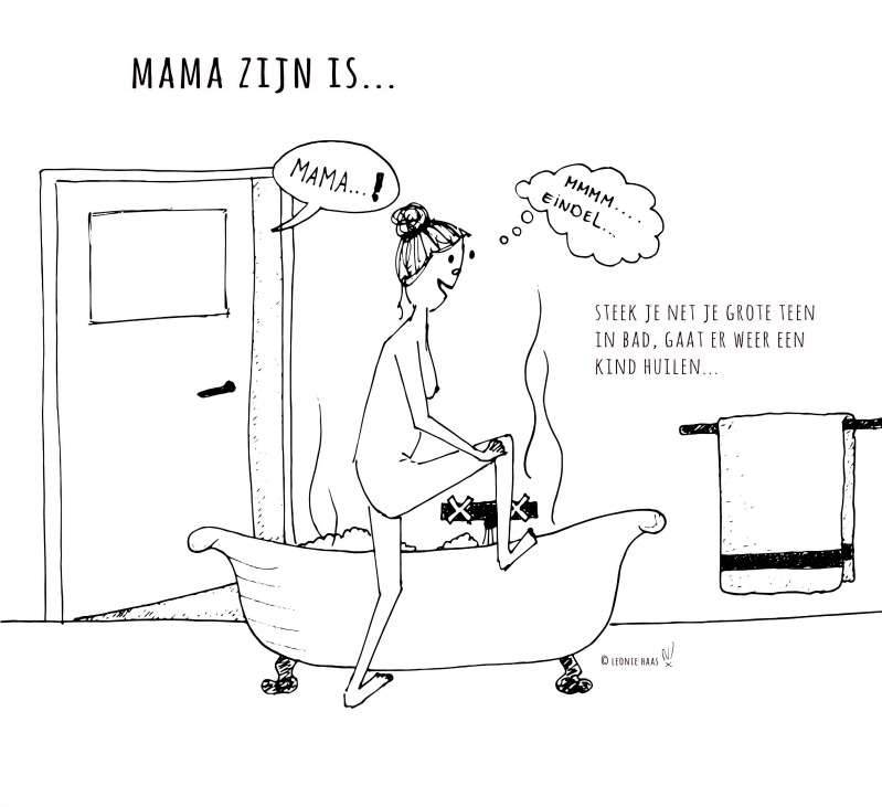 Mama zijn is…